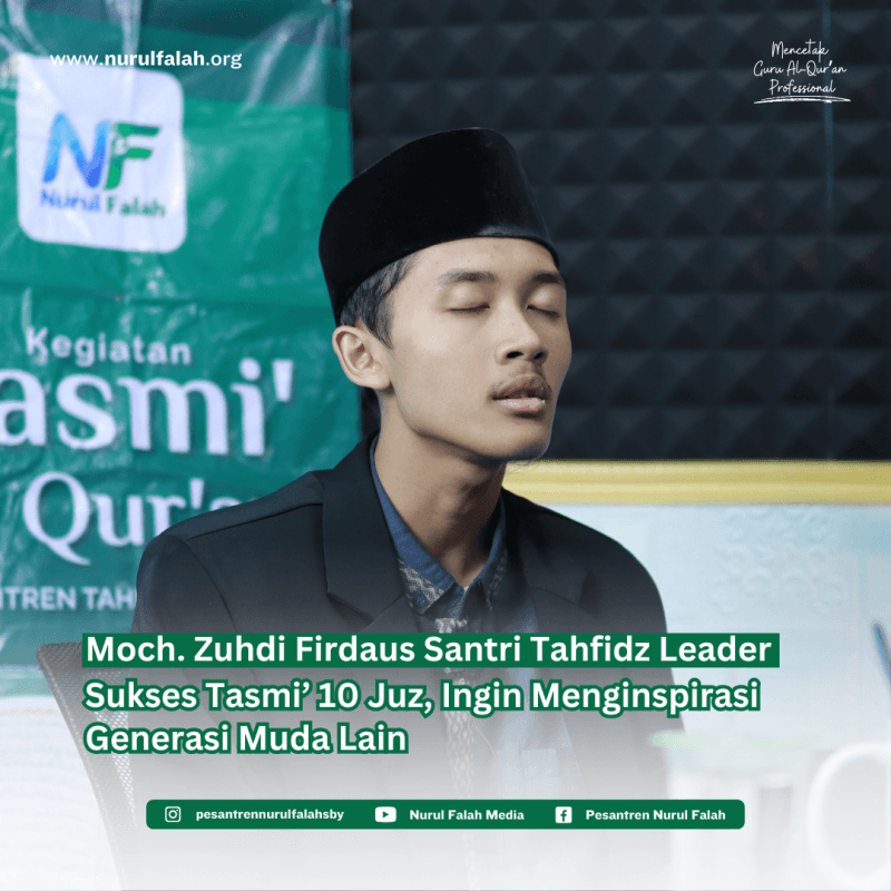 santri-tahfidz-leader-nurul-falah-sukses-tasmi-10-juz-ingin-menginspirasi-generasi-muda-lain